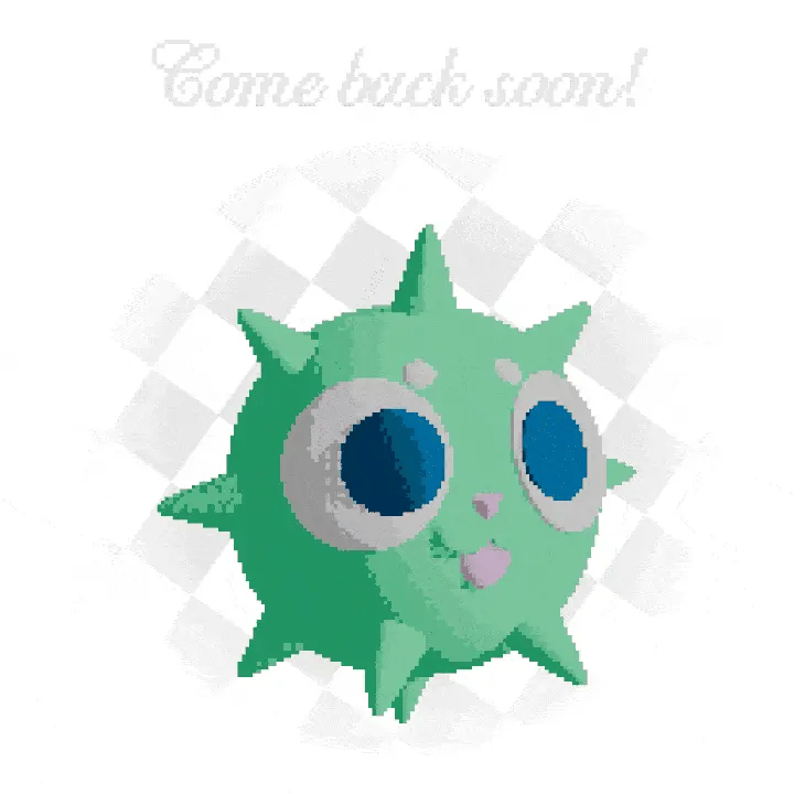 Bouncing green spike ball character with blue eyes, a pink nose, and pink tongue on a white and gray checkerboard background with 'Come back soon!' cursive text.